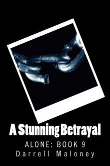 A Stunning Betrayal: Alone: Book 9 Read online