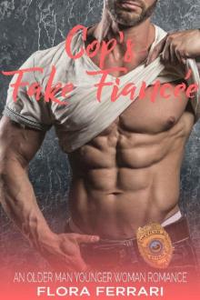 Cop's Fake Fiancée: An Older Man Younger Woman Romance (A Man Who Knows What He Wants Book 46) Read online