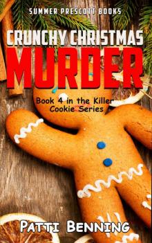 Crunchy Christmas Murder: Killer Cookie Cozy Mysteries, Book 4 Read online