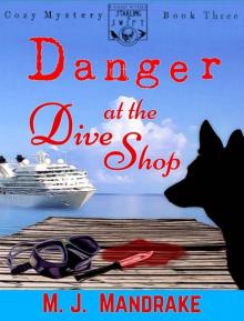 Danger at the Dive Shop (A Starling and Swift Cozy Mystery Book 3) Read online