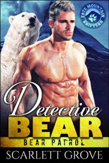 Detective Bear (Bear Shifter Paranormal Romance) (Bear Patrol Book 2) Read online