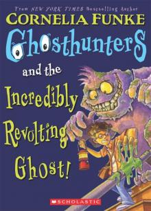 Ghosthunters and the Incredibly Revolting Ghost Read online