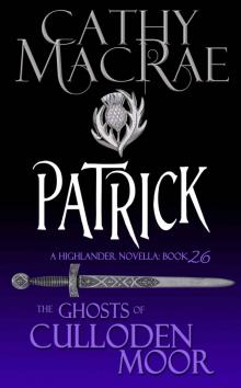 Ghosts of Culloden Moor 26 - Patrick (Cathy MacRae) Read online