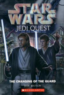 Jedi Quest 8: The Changing of the Guard (звёздные войны) Read online