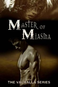 Master of Miasma (The Valhalla Series) Read online