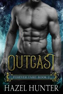 Outcast (Book Two of the Forever Faire Series): A Fae Fantasy Romance Novel Read online