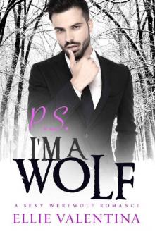 P.S I'm a WOLF! (Paranormal Shifter Romance Book 1) Read online