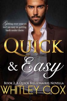 Quick & Easy (The Quick Billionaires Book 2) Read online