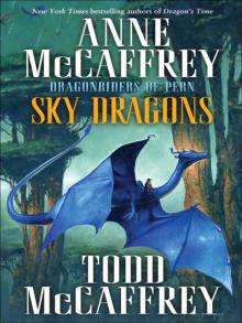 Sky Dragons Dragonriders of Pern Read online
