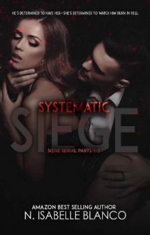 Systematic Siege Box Set: Parts 1-3 Read online