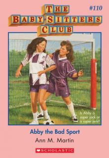 The Baby-Sitters Club #110: Abby the Bad Sport (Baby-Sitters Club, The) Read online