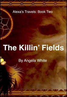 The Killin' Fields (Alexa's Travels Book 2) Read online