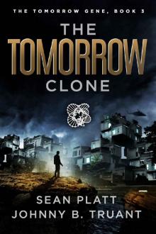 The Tomorrow Clone (The Tomorrow Gene Book 3) Read online
