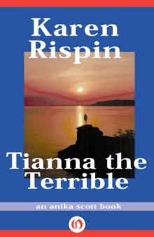 Tianna the Terrible (Anika Scott Series) Read online