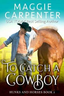 To Catch A Cowboy (Hunks and Horses Book 2) Read online