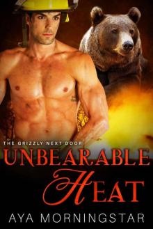 Unbearable Heat (The Grizzly Next Door 2) Read online
