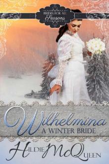 Wilhelmina, A Winter Bride (Brides for All Seasons Book 1) Read online