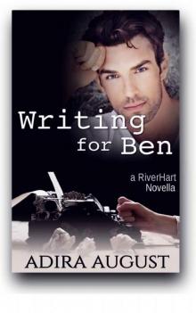 Writing for Ben (RiverHart Book 4) Read online