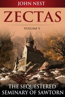 Zectas Volume V: The Sequestered Seminary of Sawtorn Read online