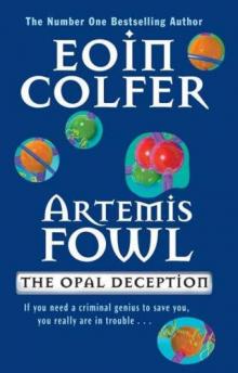 Artemis Fowl. The Opal Deception af-4 Read online