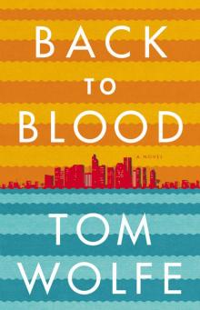 Back to Blood: A Novel Read online