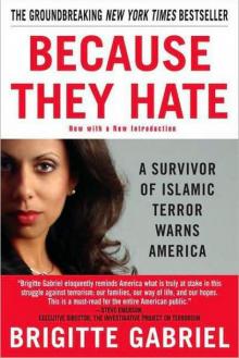 Because They Hate: A Survivor of Islamic Terror Warns America Read online