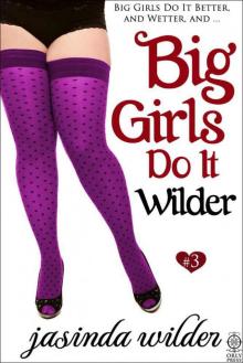 Big Girls Do It Wilder Read online