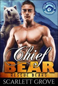 Chief Bear (Bear Shifter Paranormal Romance) (Rescue Bears Book 1) Read online