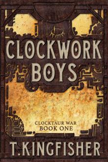Clockwork Boys: Book One of the Clocktaur War Read online