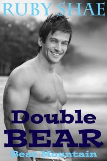 Double Bear: BBW Paranormal Menage Shape Shifter Romance (Bear Mountain Book 3) Read online