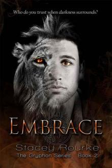 Embrace (The Gryphon Series Book 2) Read online