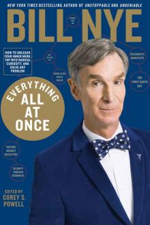 Everything All at Once: How to unleash your inner nerd, tap into radical curiosity, and solve any problem Read online