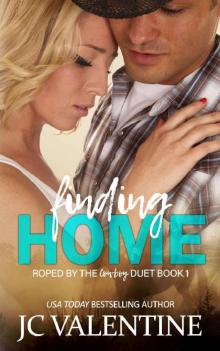 Finding Home (Roped by the Cowboy Duet Book 1) Read online