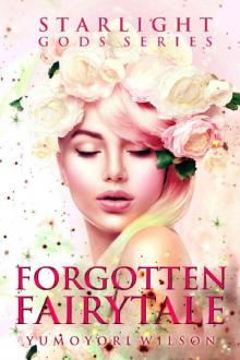 Forgotten Fairytale (The Starlight Gods Series Book 7) Read online