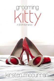 Grooming Kitty: A BDSM Romance Read online