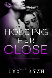 Holding Her Close Read online