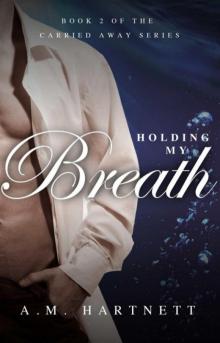 Holding My Breath Read online