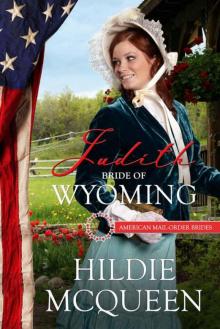 Judith: Bride of Wyoming (American Mail-Order Bride 44) Read online