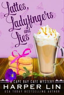 Lattes, Ladyfingers, and Lies (A Cape Bay Cafe Mystery Book 4) Read online