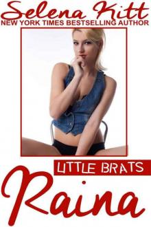 Little Brats Raina: Taboo Forbidden Erotica Read online