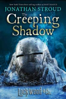 Lockwood & Co.: The Creeping Shadow Read online