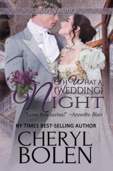 Oh What A (Wedding) Night (Brazen Brides #3) Read online
