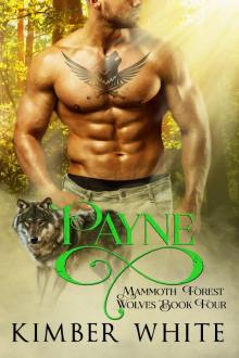 Payne: Mammoth Forest Wolves - Book Four Read online