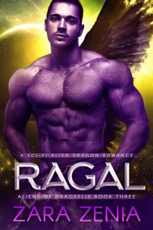 Ragal: A Sci-Fi Alien Dragon Romance (Aliens of Dragselis Book 3) Read online