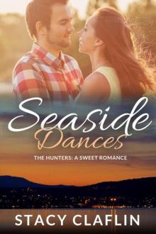 Seaside Dances: A Sweet Romance (The Seaside Hunters Book 3) Read online