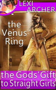 The Gods' Gift to Straight Girls 1: The Venus Ring Read online