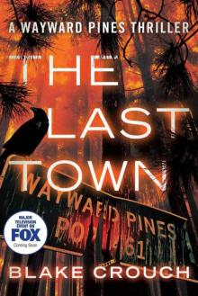 The Last Town (The Wayward Pines Trilogy 3) Read online