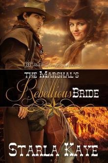 The Marshal's Rebellious Bride Read online