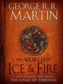The World of Ice & Fire: The Untold History of Westeros and the Game of Thrones Read online