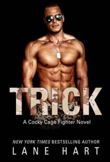 Trick (A Cocky Cage Fighter Novel Book 7) Read online